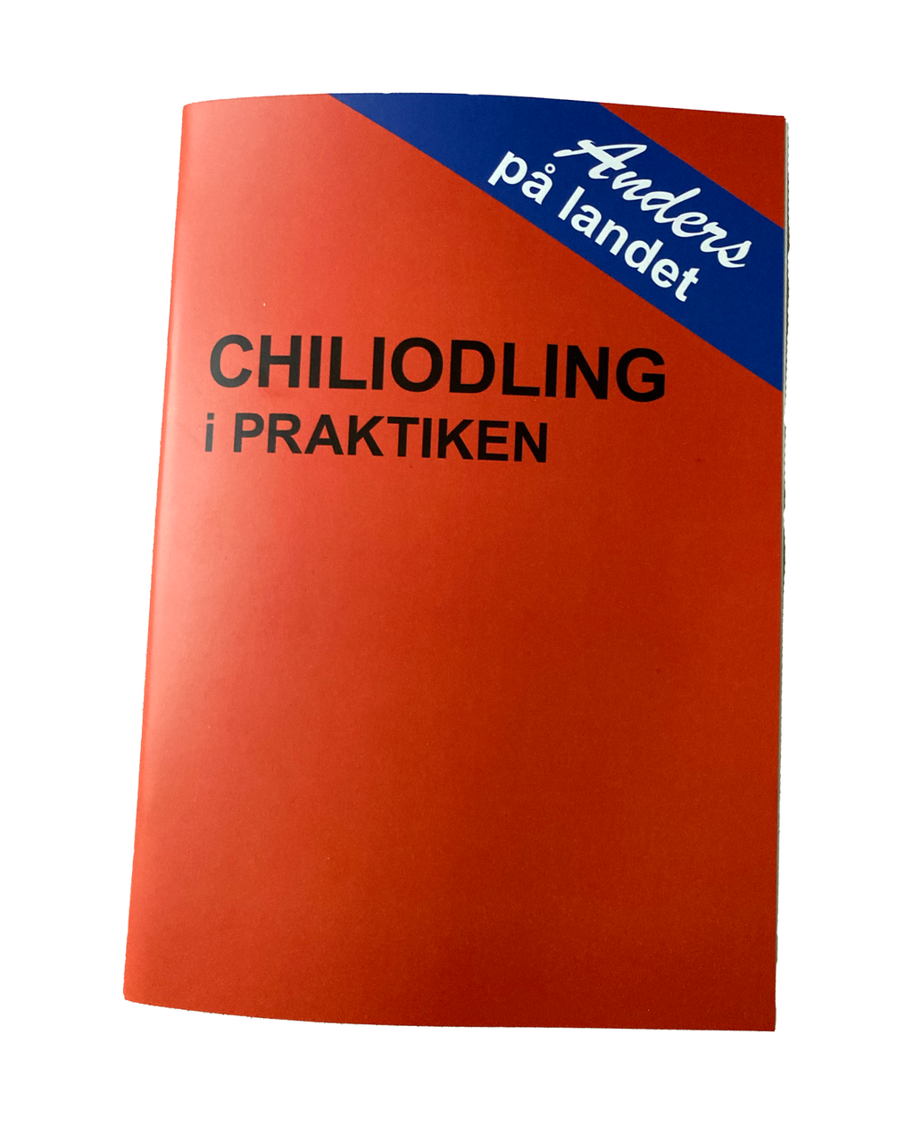 Chiliodling i praktiken